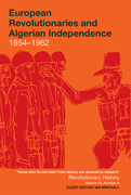 European Revolutionaries and Algerian Independence 1954-1962