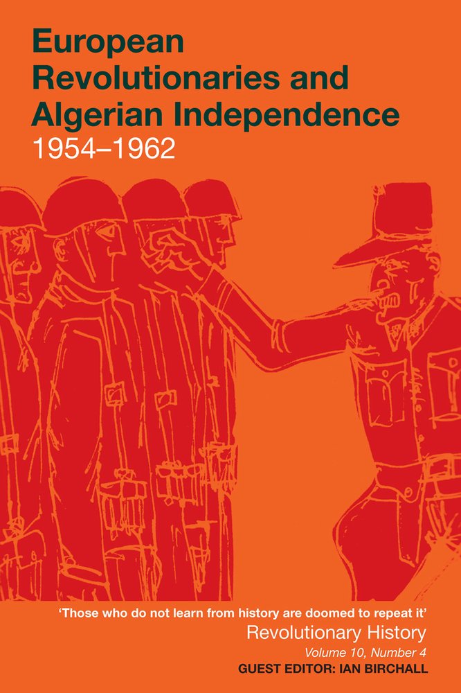 European Revolutionaries and Algerian Indepedence 1954-1962